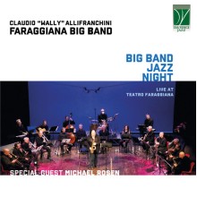 Claudio Wally Allifranchini, Faraggiana Big Band - Big Band Jazz Night (Live At Teatro Faraggiana)