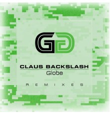 Claus Backslash - Globe Remixes