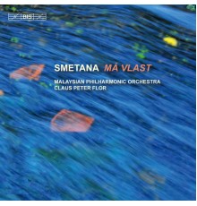 Claus Peter Flor, direction - Bedrich Smetana : Ma Vlast (Ma Patrie / My Fatherland)