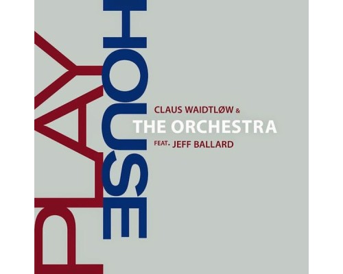 Claus Waidtløw, The Orchestra - Playhouse