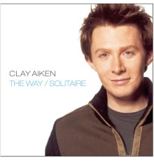 Clay Aiken - The Way/Solitaire