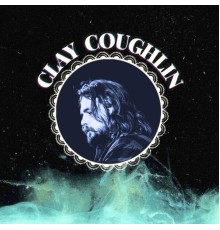 Clay Coughlin - Clay Coughlin