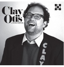 Clay Otis - The Overachiever