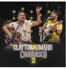 Clayton & Romário - No Churrasco 2 (Ao Vivo / Vol. 2)