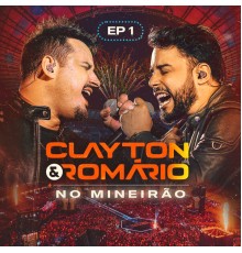 Clayton & Romário - No Mineirão (Ao Vivo No Mineirão EP1)