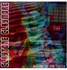 Claytone Claymore - Welcome to the Circle