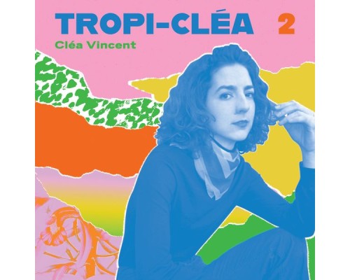 Clea Vincent - Tropi-cléa 2