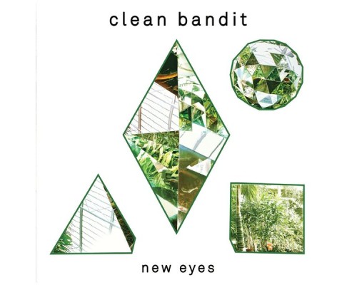 Clean Bandit - New Eyes