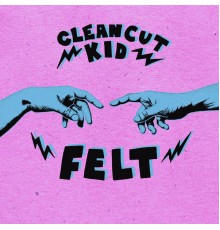 Clean Cut Kid - Felt