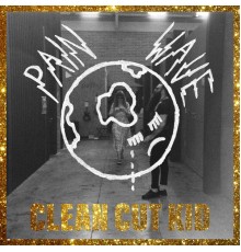 Clean Cut Kid - Painwave