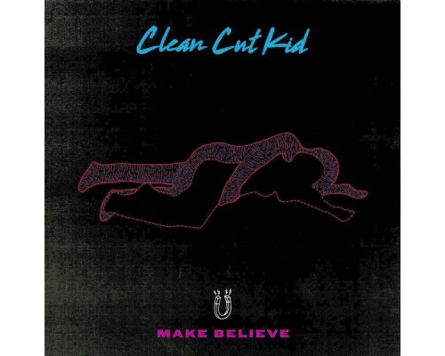 Clean Cut Kid - Make Believe