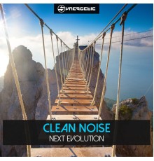 Clean Noise - Next Evolution