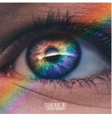 Clear Blue Sky - Chasing Rainbows