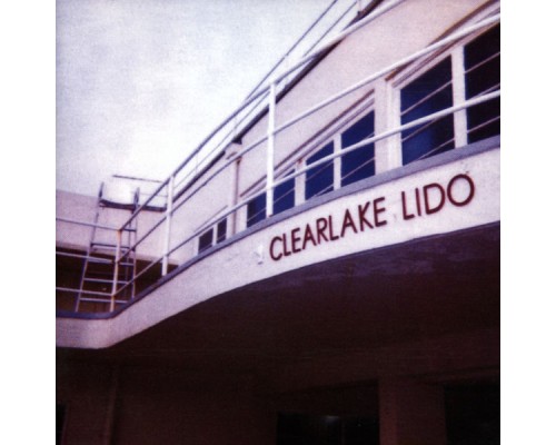 Clearlake - Lido