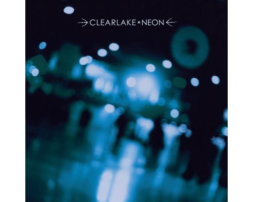 Clearlake - Neon