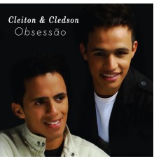 Cleiton & Cledson - Obsessão