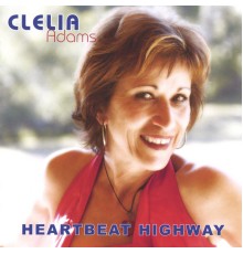 Clelia Adams - Heartbeat Highway