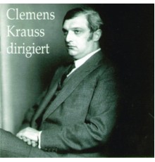 Clemens Krauss - Clemens Krauss dirigiert die Wiener Philharmoniker