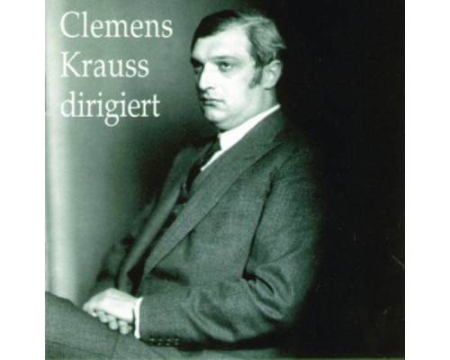 Clemens Krauss - Clemens Krauss dirigiert die Wiener Philharmoniker