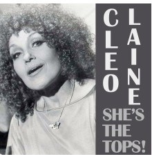 Cleo Laine - She's the Tops!