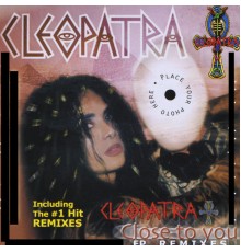 Cleopatra - Close To You