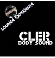 Cler - Body Sound (Lounge Experience)