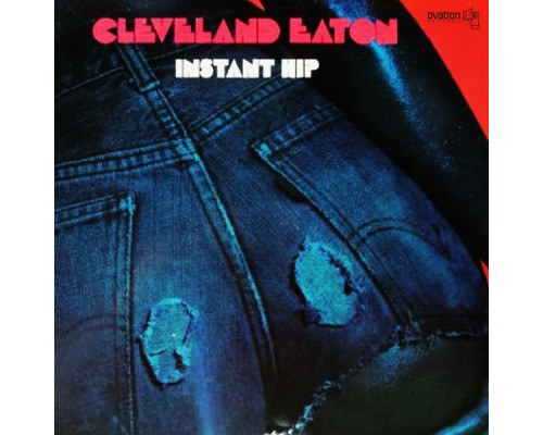 Cleveland Eaton - Instant Hip