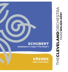 Cleveland Orchestra, Franz Welser-Möst - Schubert: Symphony No. 9 in C Major "The Great" - Křenek: Static and Ecstatic