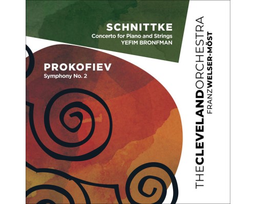 Cleveland Orchestra, Franz Welser-Möst, Yefim Bronfman - Schnittke: Concerto for Piano and Strings - Prokofiev: Symphony No. 2
