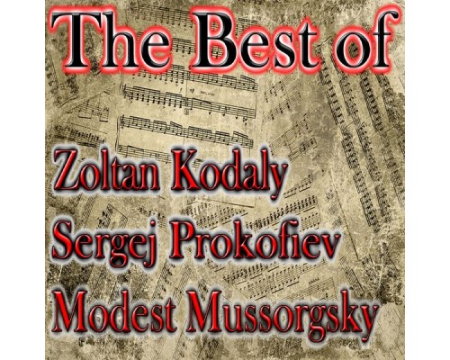 Cleveland Orchestra, George Szell - The Best of Kodály, Prokofiev & Mussorgsky Cleveland Orchestra, George Szell - The Best of Kodály, Prokofiev & Mussorgsky