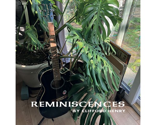 Clfford Henry - Reminisences