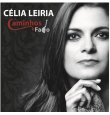 Célia Leiria - Caminhos