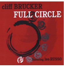 Cliff Brucker - Full Circle