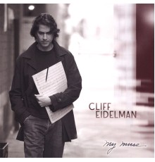 Cliff Eidelman - My Muse