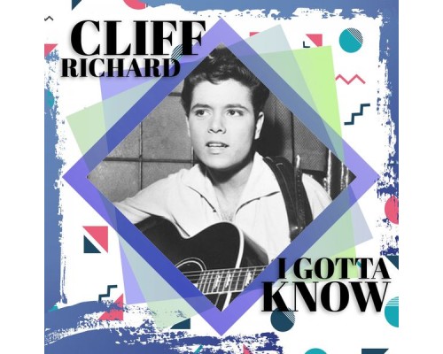 Cliff Richard - I Gotta Know