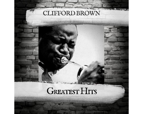 Clifford Brown - Greatest Hits