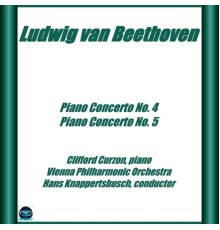 Clifford Curzon, Hans Knappertsbusch, Vienna Philharmonic Orchestra - Beethoven Piano Concerto No. 4 e No. 5  ("Emperor")