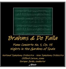 Clifford Curzon, National Symphony Orchestra & New Symphony Orchestra - Brahms & De Falla: Piano Concerto NO. 1, OP. 15 - Nights in the Gardens of Spain