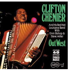 Clifton Chenier - Out West