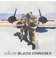 Câlin - Black Chinese II