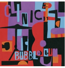 Clinic - Bubblegum (Clinic)