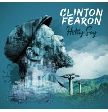 Clinton Fearon - History Say