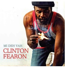 Clinton Fearon - Mi Deh Yah