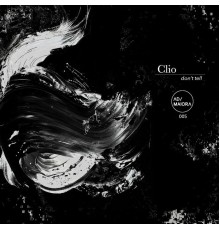 Clio - Don't Tell (Original Mix)