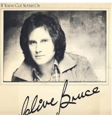 Clive Bruce - If You've Got Nothin' On