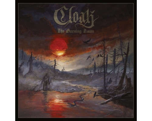 Cloak - The Burning Dawn