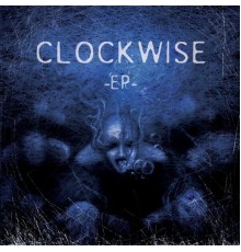 Clockwise - CLOCKWISE EP