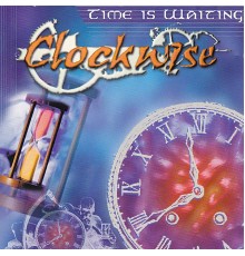 Clockwise - Time Is Waiting