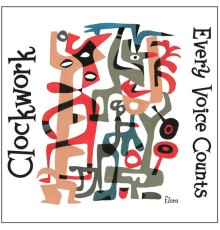 Clockwork - Every Voice Counts