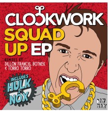 Clockwork - Squad Up EP